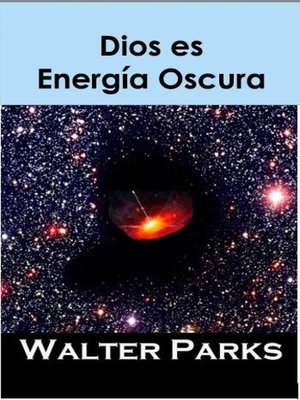 cover image of Dios es Energía Oscura